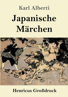Japanische Marchen (Grossdruck) by Karl Alberti - Paperback