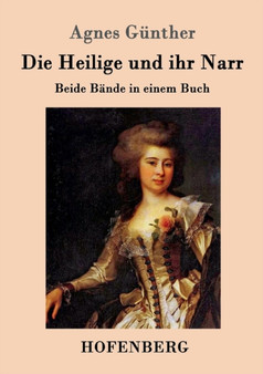Die Heilige und ihr Narr : Beide Bande in einem Buch by Agnes Gunther - Paperback