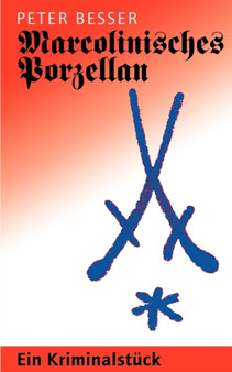Marcolinisches Porzellan by Peter Besser - Paperback