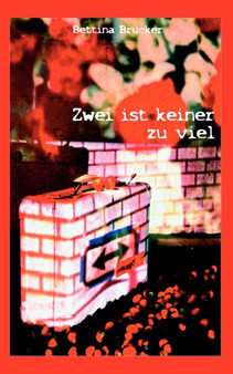 Zwei ist keiner zu viel by Bettina Brucker - Paperback