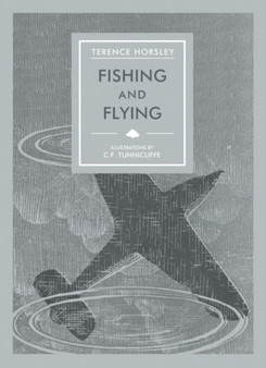 Fishing and Flying by Terence Horley - Paperback