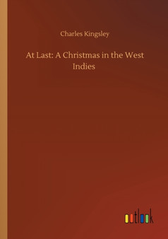 At Last : A Christmas in the West Indies by Charles Kingsley - Paperback