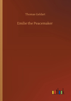 Emilie the Peacemaker by Thomas Geldart - Paperback