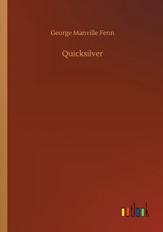 Quicksilver by George Manville Fenn - Paperback