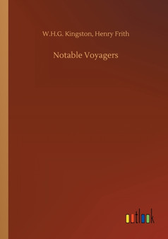 Notable Voyagers by W H G Frith Henry Kingston - Paperback