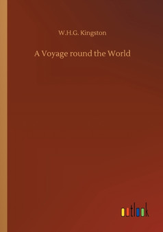 A Voyage round the World by W H G Kingston - Paperback