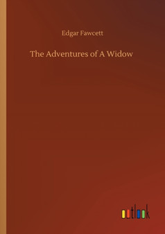 The Adventures of A Widow by Edgar Fawcett - Paperback