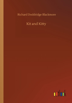 Kit and Kitty by Richard Doddridge Blackmore - Paperback