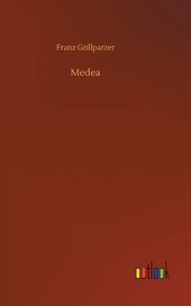 Medea by Franz Grillparzer - Hardback