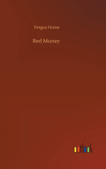 Red Muney by Fergus Hume - Hardback