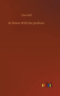 At Home With the Jardines by Lilian Bell - Hardback