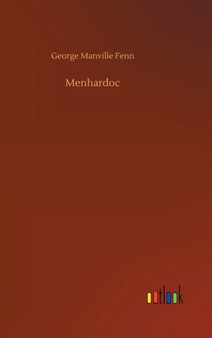 Menhardoc by George Manville Fenn - Hardback