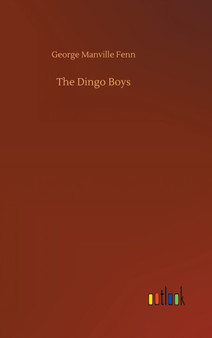 The Dingo Boys by George Manville Fenn - Hardback