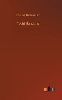 Yacht Handling by Fleming Thomas Day - Hardback