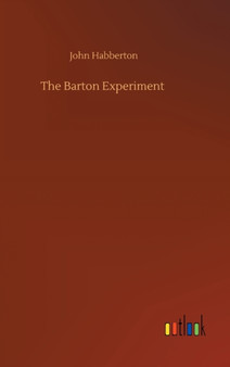 The Barton Experiment by John Habberton - Hardback