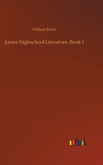Junior Highschool Literature, Book 1 by William Elson - Hardback