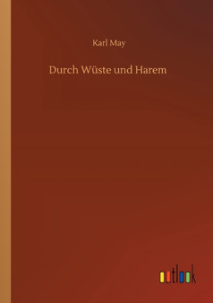 Durch Wuste und Harem by Karl May - Paperback
