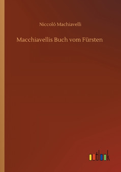 Macchiavellis Buch vom Fursten by Niccolo Machiavelli - Paperback