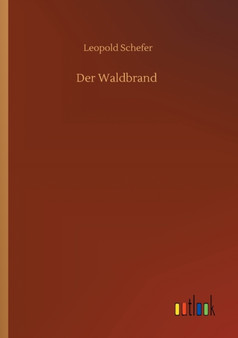 Der Waldbrand by Leopold Schefer - Paperback