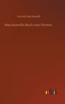 Macchiavellis Buch vom Fursten by Niccolo Machiavelli - Hardback