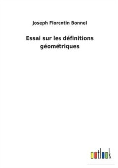 Essai sur les definitions geometriques by Joseph Florentin Bonnel - Paperback