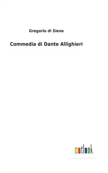 Commedia di Dante Allighieri by Gregorio Di Siena - Hardback