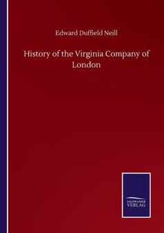 History of the Virginia Company of London by Edward Duffield Neill - Paperback
