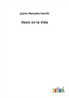 Oasis en la Vida by Juana Manuela Gorriti - Paperback