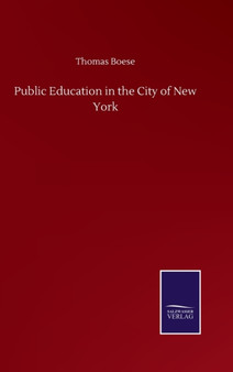 Public Education in the City of New York by Thomas Boese - Hardback