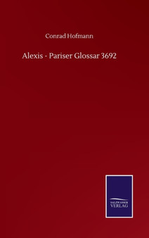 Alexis - Pariser Glossar 3692 by Conrad Hofmann - Hardback