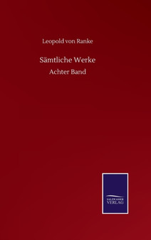 Samtliche Werke : Achter Band by Leopold Von Ranke - Hardback