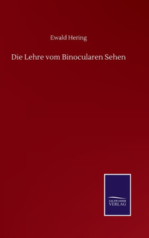 Die Lehre vom Binocularen Sehen by Ewald Hering - Hardback