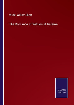 The Romance of William of Palerne by Walter William Skeat - Paperback