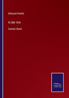 In der Irre : Zweiter Band by Edmund Hoefer - Paperback
