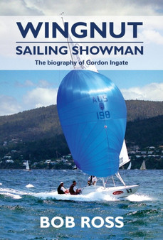 Wingnut : Sailing Showman by Bob Ross - Hardback