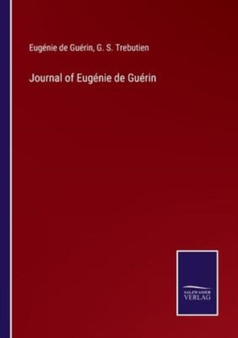 Journal of Eugenie de Guerin by Eugenie de Guerin - Paperback