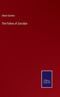 The Fishes of Zanzibar by Albert Gunther - Hardback