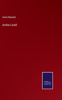 Archie Lovell by Annie Edwards - Hardback