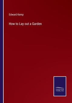 How to Lay out a Garden by Edward Kemp - Paperback