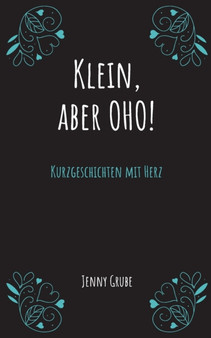 Klein, aber oho! : Kurzgeschichten mit Herz by Jenny Grube - Paperback