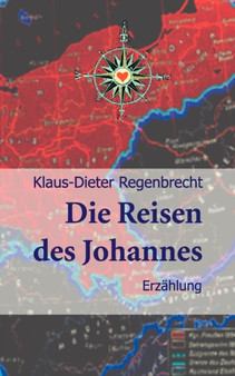Die Reisen Des Johannes by Klaus-Dieter Regenbrecht - Paperback