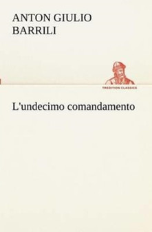 L'Undecimo Comandamento by Anton Giulio Barrili - Paperback