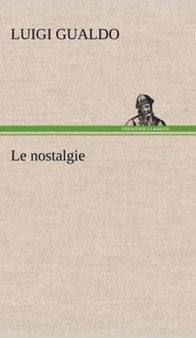 Le Nostalgie by Luigi Gualdo - Hardback