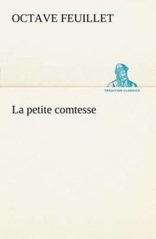 La Petite Comtesse by Octave Feuillet - Paperback