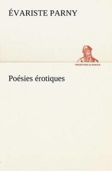 Poesies erotiques by Evariste Parny - Paperback
