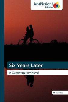 Six Years Later by M M Bello - Paperback