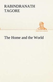The Home and the World by Sir Rabindranath Tagore - Paperback
