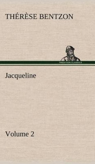 Jacqueline - Volume 2 by Th Bentzon - Hardback