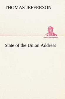 State of the Union Address by Thomas Jefferson - Paperback