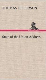 State of the Union Address by Thomas Jefferson - Hardback